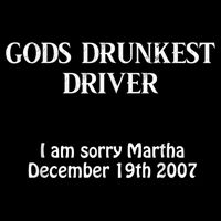 Gods Drunkest Driver I Am Sorry Martha December 19th 2007 Sustainable Beanie