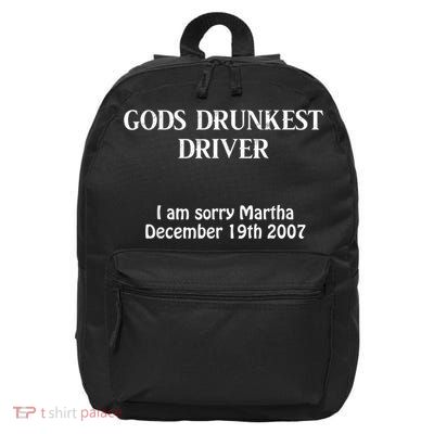 Gods Drunkest Driver I Am Sorry Martha December 19th 2007 16 in Basic Backpack