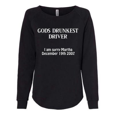 Gods Drunkest Driver I Am Sorry Martha December 19th 2007 Womens California Wash Sweatshirt