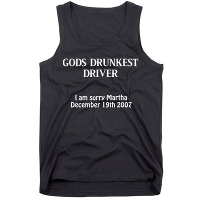 Gods Drunkest Driver I Am Sorry Martha December 19th 2007 Tank Top