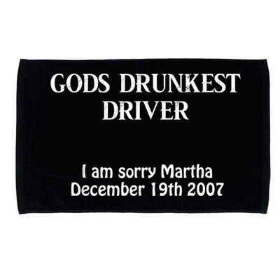 Gods Drunkest Driver I Am Sorry Martha December 19th 2007 Microfiber Hand Towel