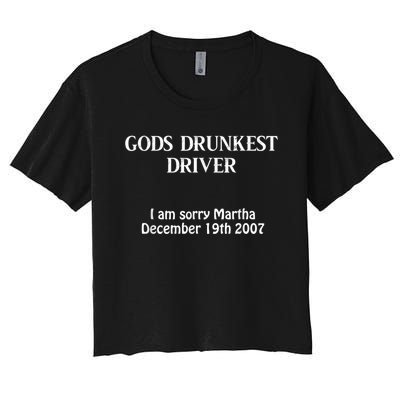 Gods Drunkest Driver I Am Sorry Martha December 19th 2007 Women's Crop Top Tee