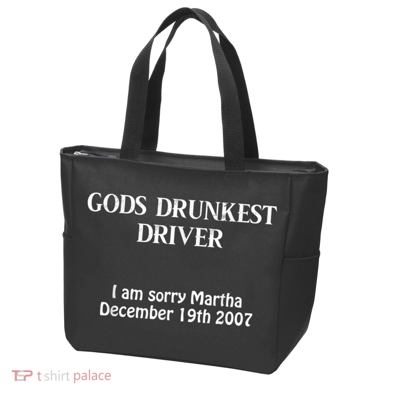 Gods Drunkest Driver I Am Sorry Martha December 19th 2007 Zip Tote Bag