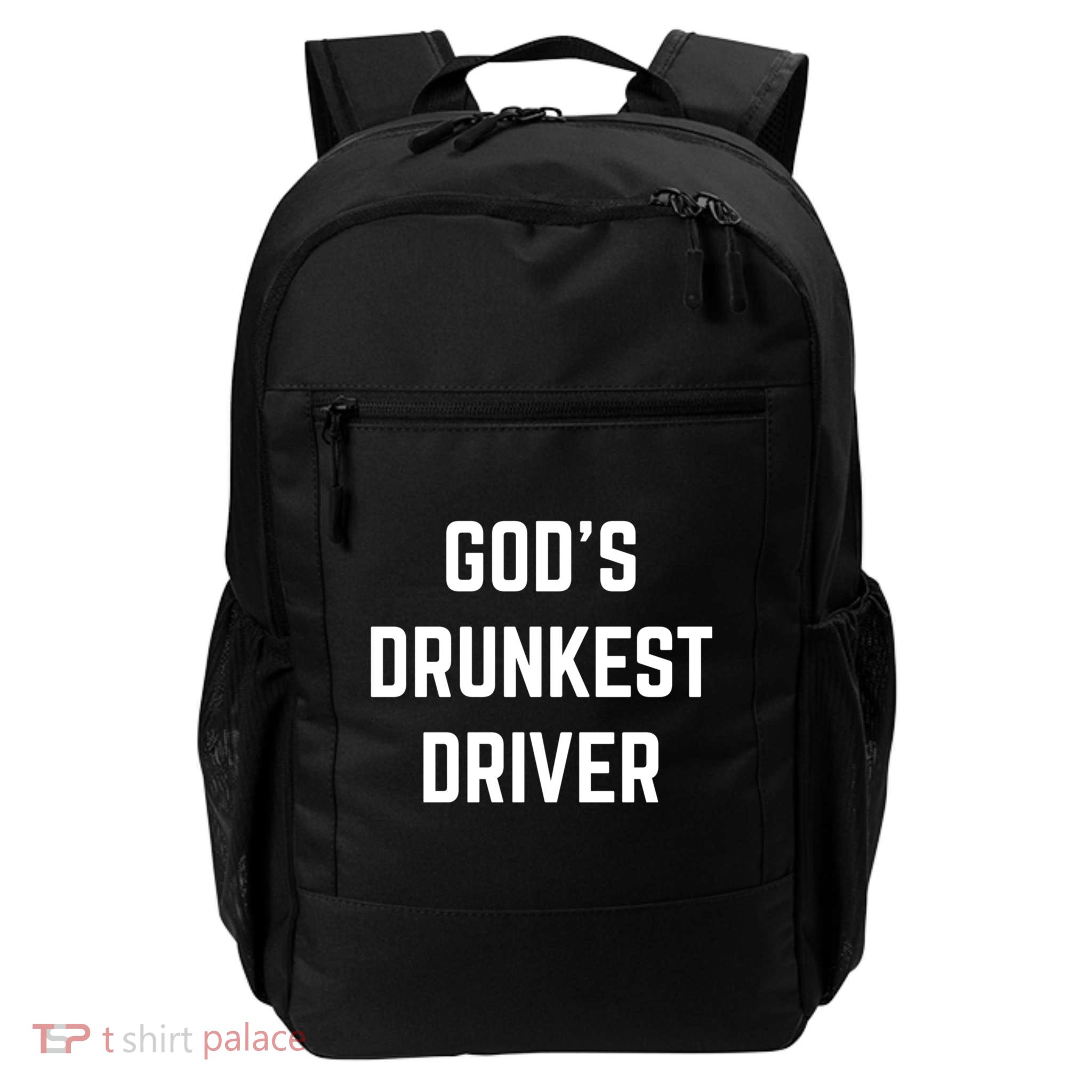 God's Drunkest Driver Funny Tee Daily Commute Backpack