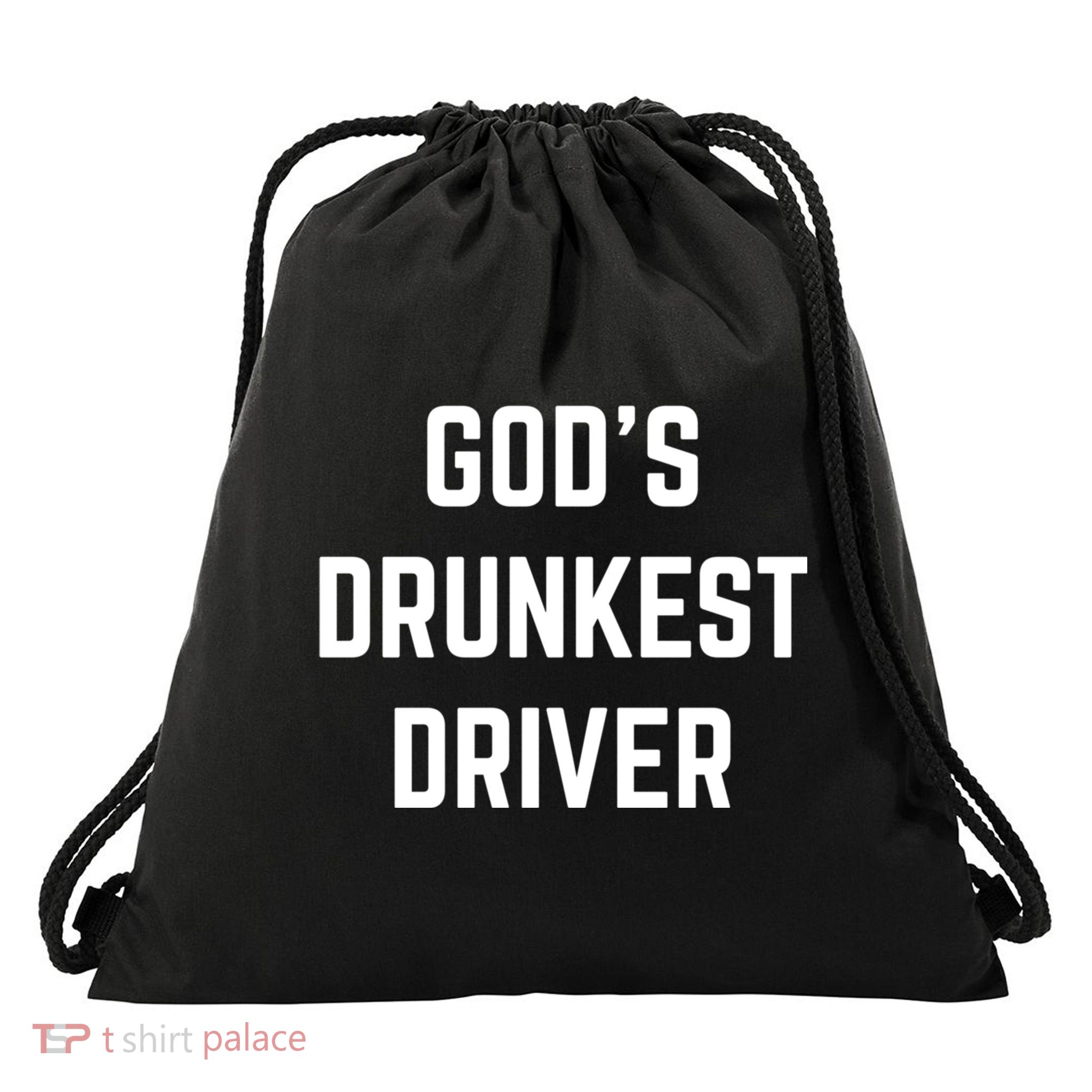 God's Drunkest Driver Funny Tee Drawstring Bag