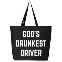 God's Drunkest Driver Funny Tee 25L Jumbo Tote
