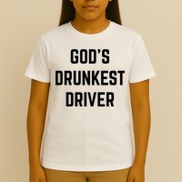 God's Drunkest Driver Funny Tee T-Shirt