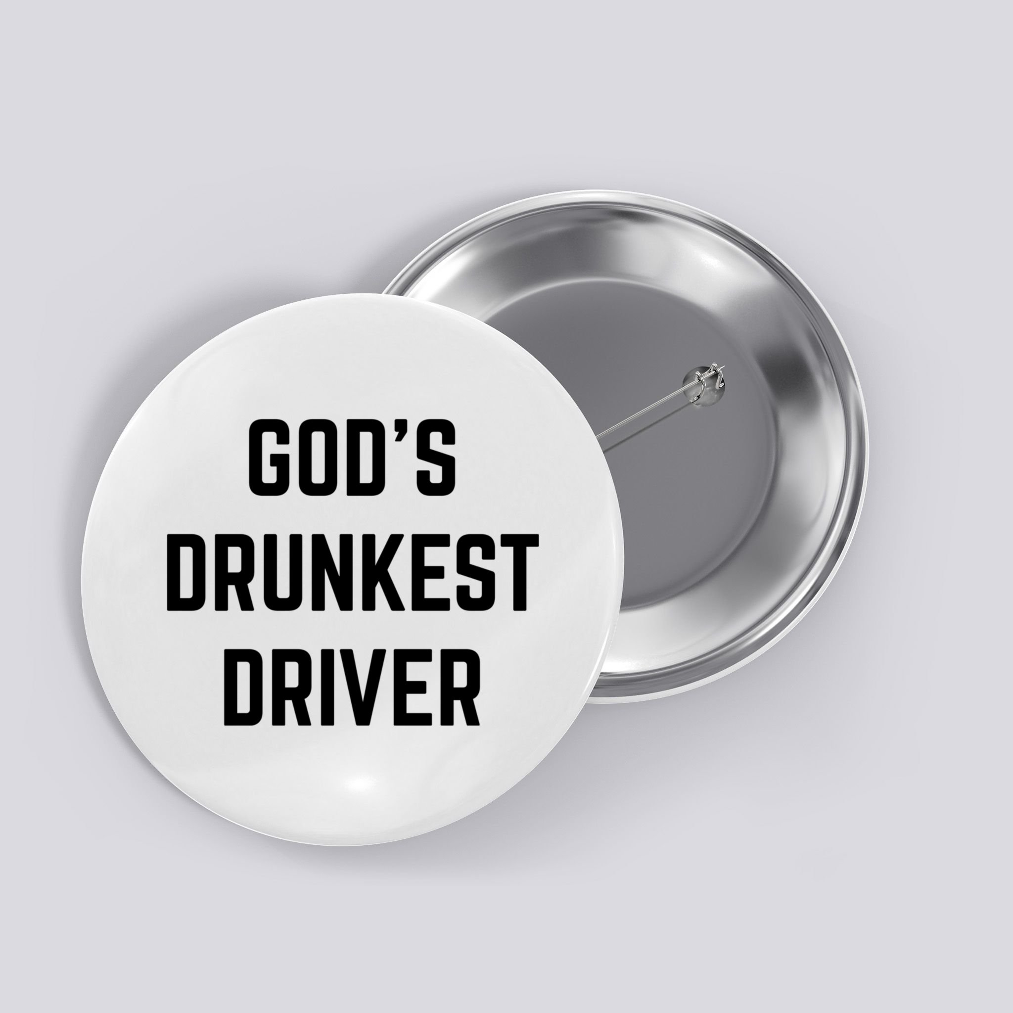 God's Drunkest Driver Funny Tee Button