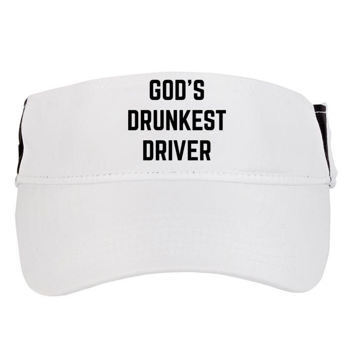 God's Drunkest Driver Funny Tee Adult Drive Performance Visor