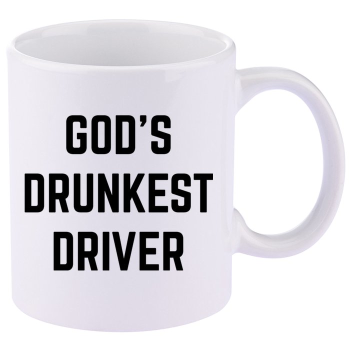 God's Drunkest Driver Funny Tee 11oz C Handle Ceramic Mug