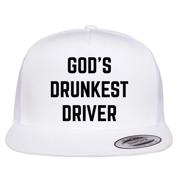 God's Drunkest Driver Funny Tee Flat Bill Trucker Hat