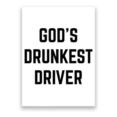 God's Drunkest Driver Funny Tee Poster