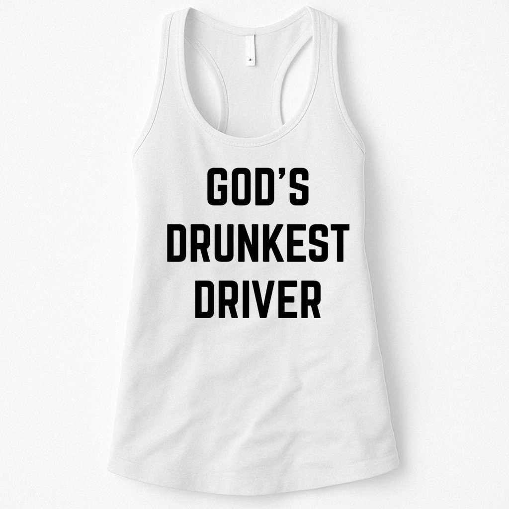 God's Drunkest Driver Funny Tee Womens Tank Top