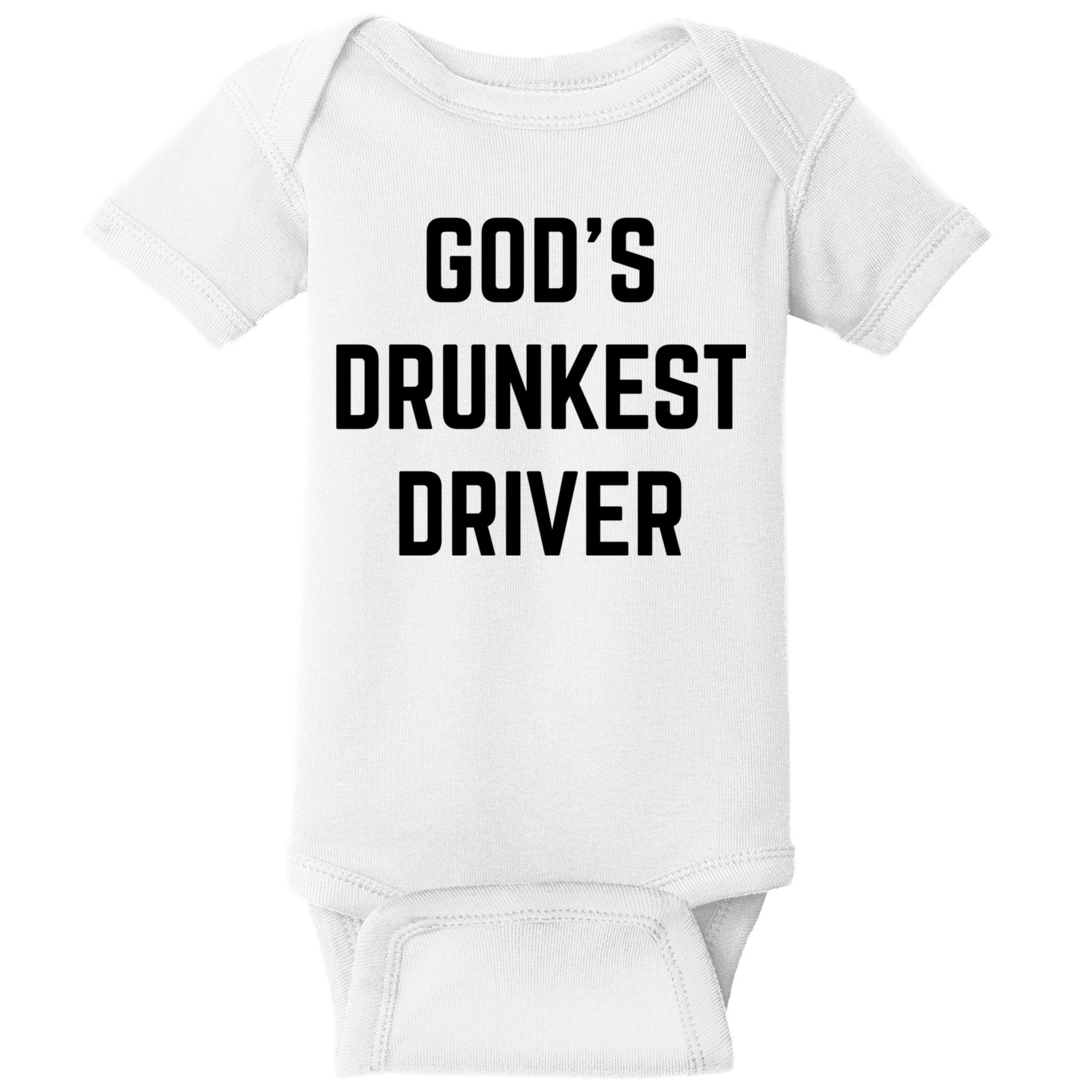 God's Drunkest Driver Funny Tee Baby Bodysuit