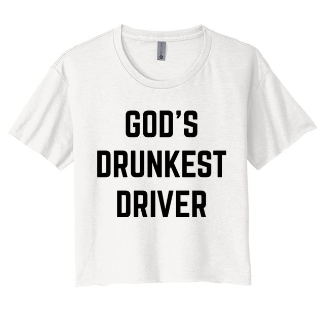 God's Drunkest Driver Funny Tee Crop Top