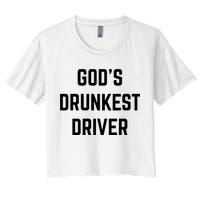 God's Drunkest Driver Funny Tee Women's Crop Top Tee