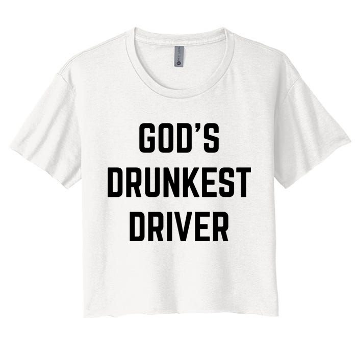 God's Drunkest Driver Funny Tee Women's Crop Top Tee