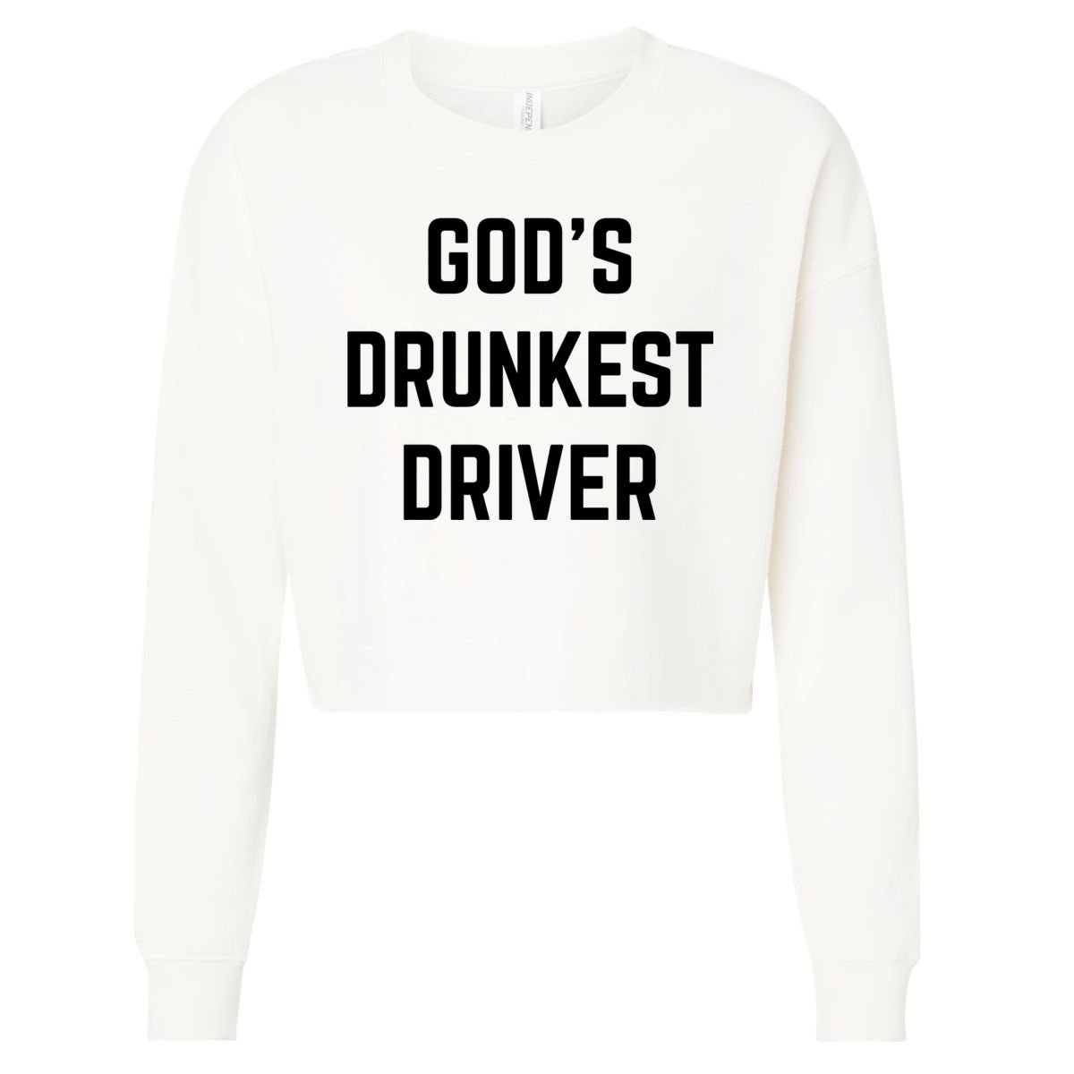 God's Drunkest Driver Funny Tee Cropped Pullover Crew