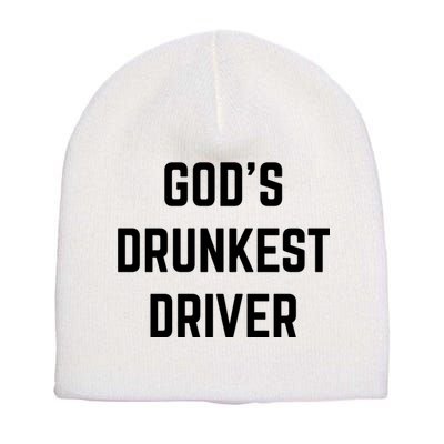 God's Drunkest Driver Funny Tee Short Acrylic Beanie