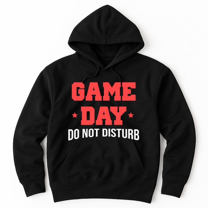 Game Day Do Not Disturb Hoodie