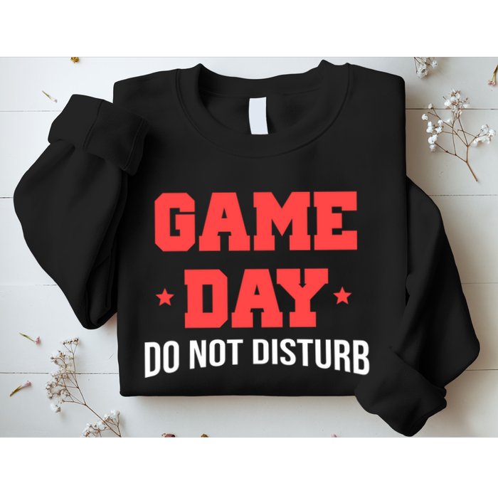 Game Day Do Not Disturb Sweatshirt