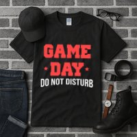 Game Day Do Not Disturb Tall T-Shirt