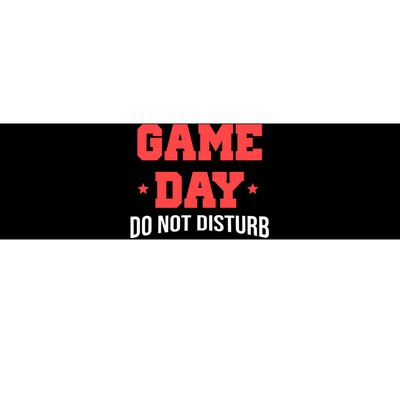 Game Day Do Not Disturb Bumper Sticker