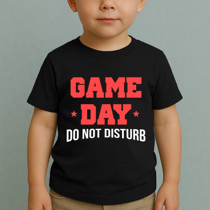 Game Day Do Not Disturb Toddler T-Shirt