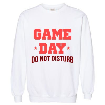 Game Day Do Not Disturb Garment-Dyed Sweatshirt