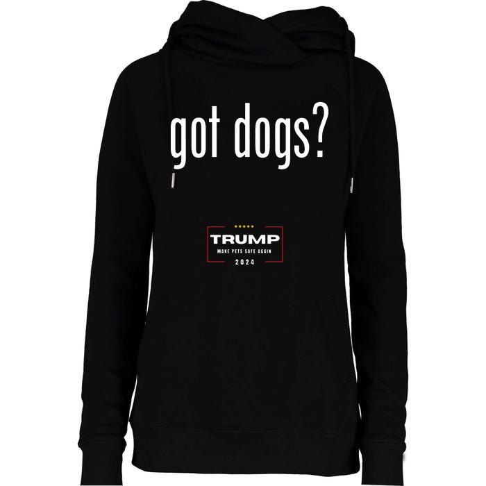 Got Dogs Eating The Dogs Cats Trump Make Pets Safe Again Womens Funnel Neck Pullover Hood