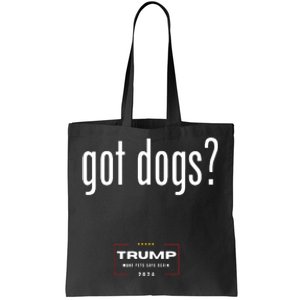 Got Dogs Eating The Dogs Cats Trump Make Pets Safe Again Tote Bag