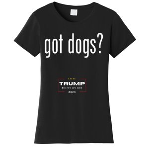 Got Dogs Eating The Dogs Cats Trump Make Pets Safe Again Women's T-Shirt