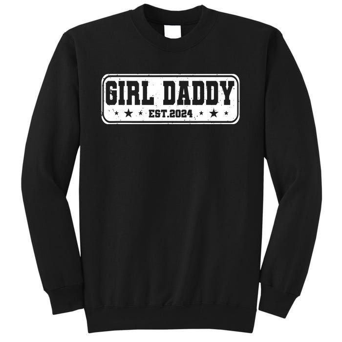 Girl Daddy Est 2024 To Be Gifts For 1st Time Dad Tall Sweatshirt