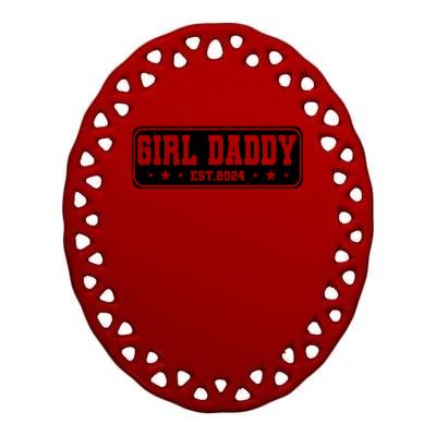 Girl Daddy Est 2024 To Be Gifts For 1st Time Dad Ceramic Oval Ornament