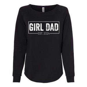 Girl Dad Est 2024 Girl Dad To Be New Daddy FatherS Day Womens California Wash Sweatshirt