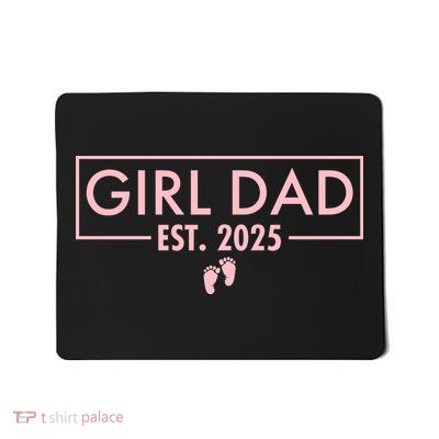 Girl Dad Est. 2025 Pocket Mousepad
