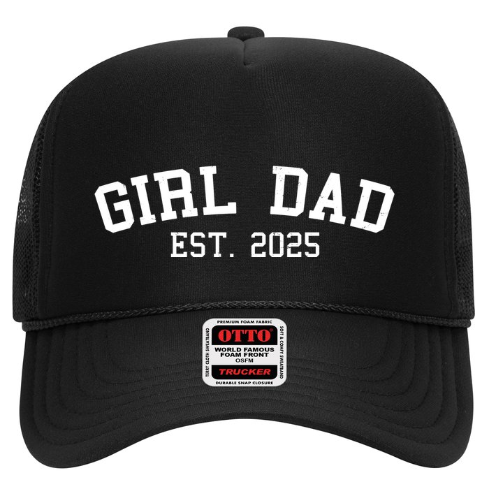 Girl Dad Est 2025 Celebrating New Baby Dad Trucker Hat