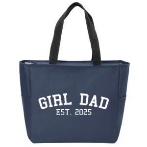 Girl Dad Est 2025 Celebrating New Baby Dad Zip Tote Bag