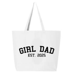 Girl Dad Est 2025 Celebrating New Baby Dad 25L Jumbo Tote