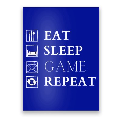 Gamer Design Eat Sleep Game Repeat Funny Gift Poster