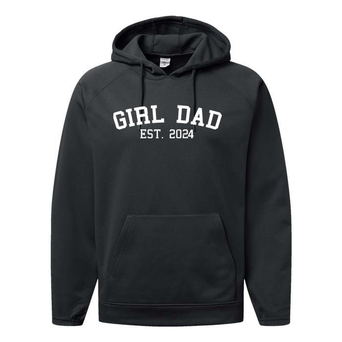 Girl Dad Est 2024 Celebrating New Baby Dad Performance Fleece Hoodie