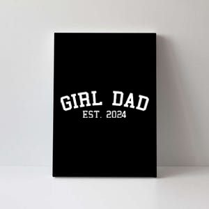 Girl Dad Est 2024 Celebrating New Baby Dad Canvas