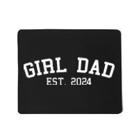 Girl Dad Est 2024 Celebrating New Baby Dad Mousepad