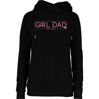 Girl Dad Est 2024 Newborn Daddy Father Baby Girl Womens Funnel Neck Pullover Hood