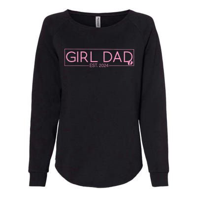 Girl Dad Est 2024 Newborn Daddy Father Baby Girl Womens California Wash Sweatshirt