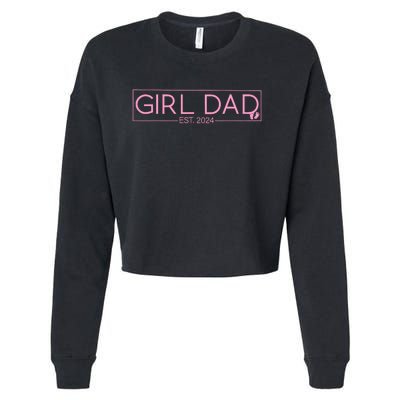 Girl Dad Est 2024 Newborn Daddy Father Baby Girl Cropped Pullover Crew