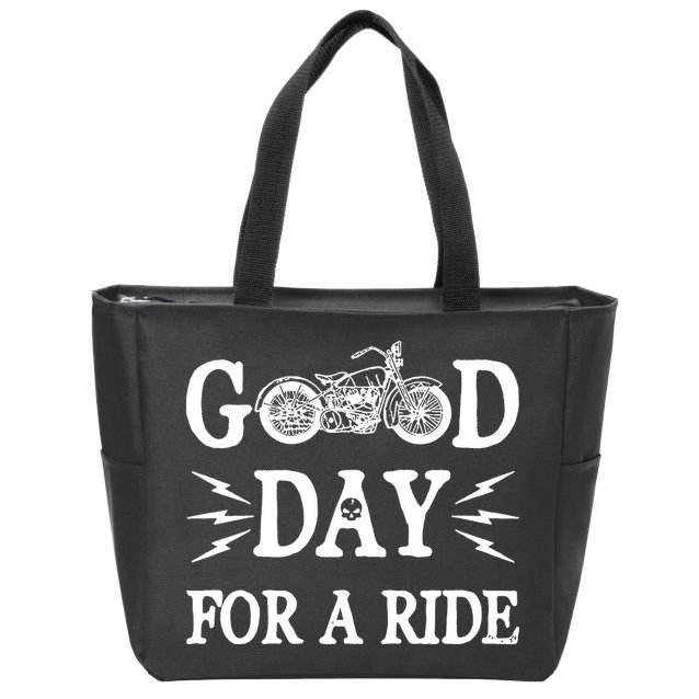 Good Day For A Ride Motorcycle Zip Tote Bag
