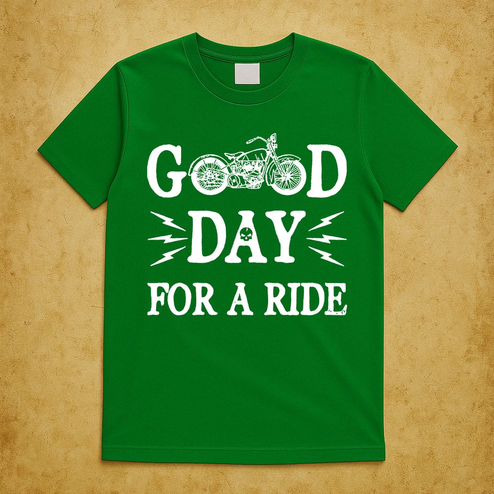 Good Day For A Ride Motorcycle T-Shirt