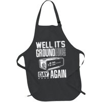 Groundhog Day Funny Its Ground Hog Day Again Full-Length Apron With Pockets