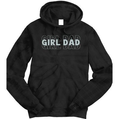 Girl Dad Funny Fathers Day Gift Tie Dye Hoodie